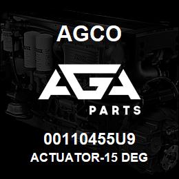 00110455U9 Agco ACTUATOR-15 DEG | AGA Parts