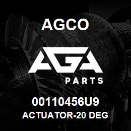 00110456U9 Agco ACTUATOR-20 DEG | AGA Parts