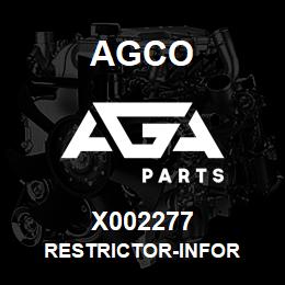 X002277 Agco RESTRICTOR-INFOR | AGA Parts