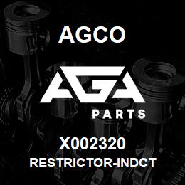 X002320 Agco RESTRICTOR-INDCT | AGA Parts