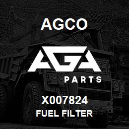 X007824 Agco FUEL FILTER | AGA Parts