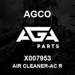 X007953 Agco AIR CLEANER-AC R | AGA Parts