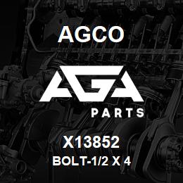 X13852 Agco BOLT-1/2 X 4 | AGA Parts