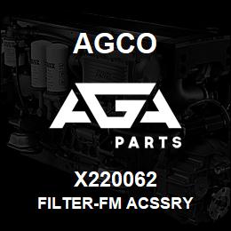 X220062 Agco FILTER-FM ACSSRY | AGA Parts