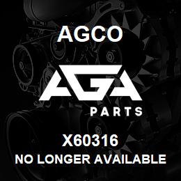 X60316 Agco NO LONGER AVAILABLE | AGA Parts