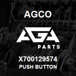 X700129574 Agco PUSH BUTTON | AGA Parts