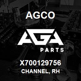 X700129756 Agco CHANNEL, RH | AGA Parts