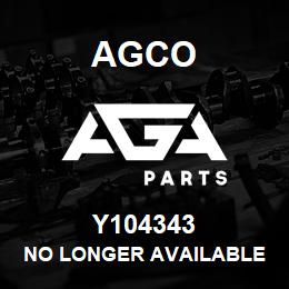 Y104343 Agco NO LONGER AVAILABLE | AGA Parts