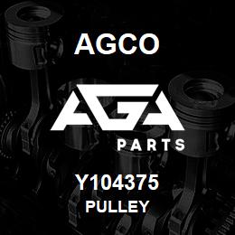 Y104375 Agco PULLEY | AGA Parts