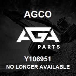 Y106951 Agco NO LONGER AVAILABLE | AGA Parts