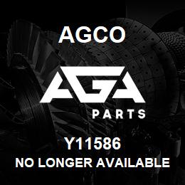 Y11586 Agco NO LONGER AVAILABLE | AGA Parts