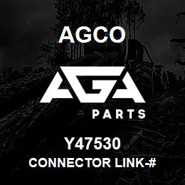 Y47530 Agco CONNECTOR LINK-# | AGA Parts