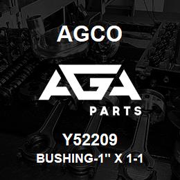 Y52209 Agco BUSHING-1" X 1-1 | AGA Parts