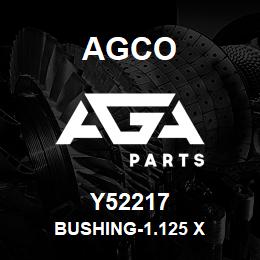 Y52217 Agco BUSHING-1.125 X | AGA Parts