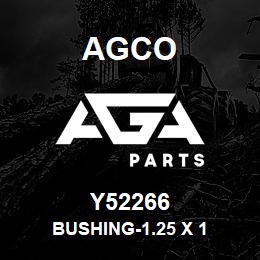 Y52266 Agco BUSHING-1.25 X 1 | AGA Parts