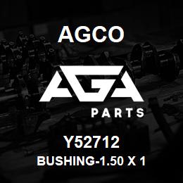 Y52712 Agco BUSHING-1.50 X 1 | AGA Parts