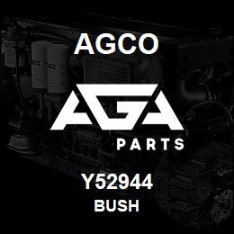 Y52944 Agco BUSH | AGA Parts