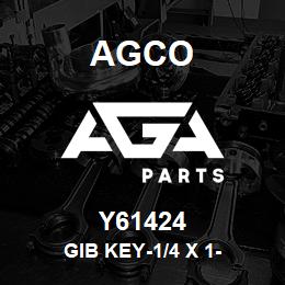 Y61424 Agco GIB KEY-1/4 X 1- | AGA Parts