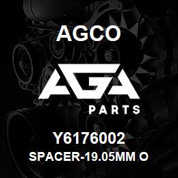 Y6176002 Agco SPACER-19.05MM O | AGA Parts