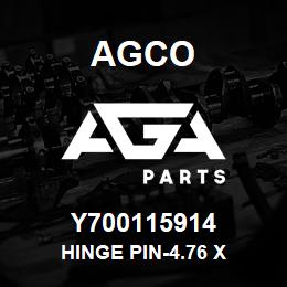 Y700115914 Agco HINGE PIN-4.76 X | AGA Parts