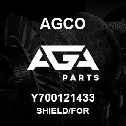 Y700121433 Agco SHIELD/FOR | AGA Parts