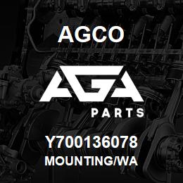 Y700136078 Agco MOUNTING/WA | AGA Parts