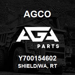 Y700154602 Agco SHIELD/WA, RT | AGA Parts