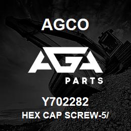 Y702282 Agco HEX CAP SCREW-5/ | AGA Parts