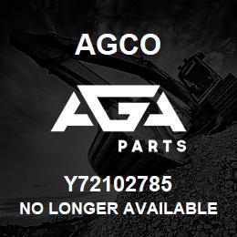 Y72102785 Agco NO LONGER AVAILABLE | AGA Parts