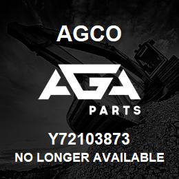 Y72103873 Agco NO LONGER AVAILABLE | AGA Parts