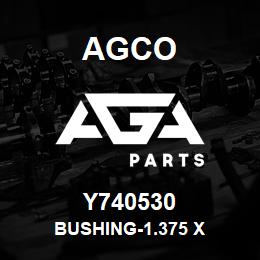 Y740530 Agco BUSHING-1.375 X | AGA Parts