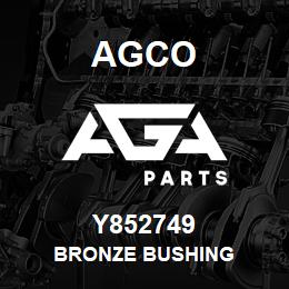 Y852749 Agco BRONZE BUSHING | AGA Parts