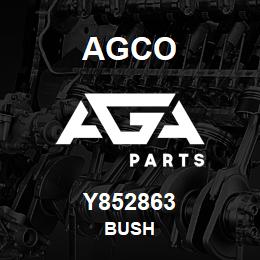 Y852863 Agco BUSH | AGA Parts