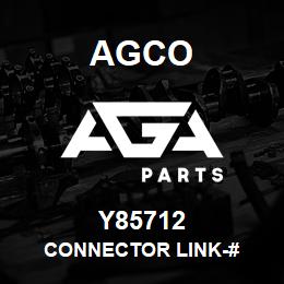 Y85712 Agco CONNECTOR LINK-# | AGA Parts