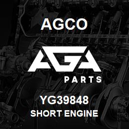 YG39848 Agco SHORT ENGINE | AGA Parts