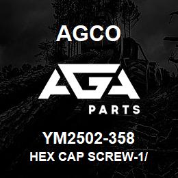 YM2502-358 Agco HEX CAP SCREW-1/ | AGA Parts