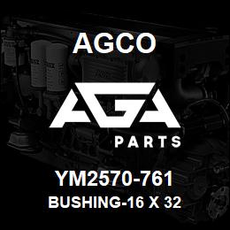 YM2570-761 Agco BUSHING-16 X 32 | AGA Parts