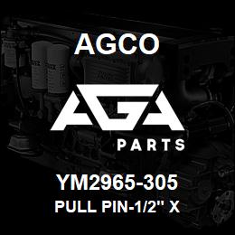 YM2965-305 Agco PULL PIN-1/2" X | AGA Parts