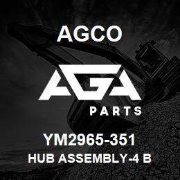 YM2965-351 Agco HUB ASSEMBLY-4 B | AGA Parts