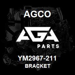 YM2967-211 Agco BRACKET | AGA Parts