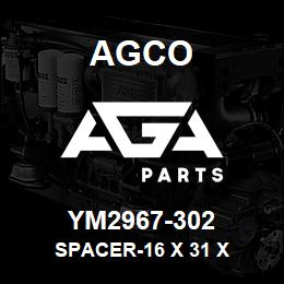 YM2967-302 Agco SPACER-16 X 31 X | AGA Parts