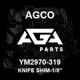 YM2970-319 Agco KNIFE SHIM-1/8" | AGA Parts