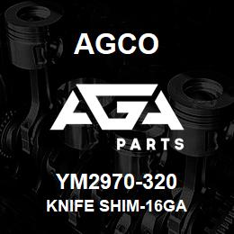 YM2970-320 Agco KNIFE SHIM-16GA | AGA Parts