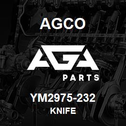 YM2975-232 Agco KNIFE | AGA Parts