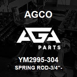 YM2995-304 Agco SPRING ROD-3/4"- | AGA Parts