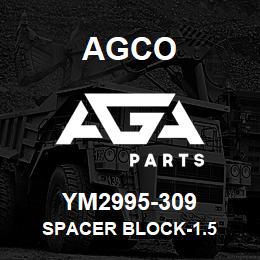 YM2995-309 Agco SPACER BLOCK-1.5 | AGA Parts