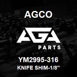 YM2995-316 Agco KNIFE SHIM-1/8" | AGA Parts