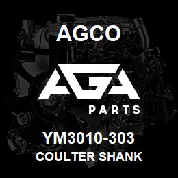 YM3010-303 Agco COULTER SHANK | AGA Parts