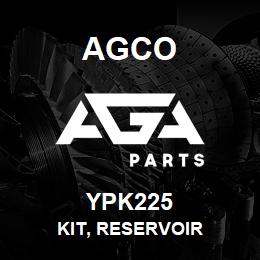 YPK225 Agco KIT, RESERVOIR | AGA Parts