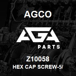 Z10058 Agco HEX CAP SCREW-5/ | AGA Parts